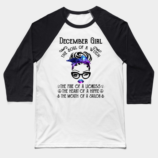 December Girl The Soul Of A Witch The Fire Of Lioness Baseball T-Shirt by Vladis